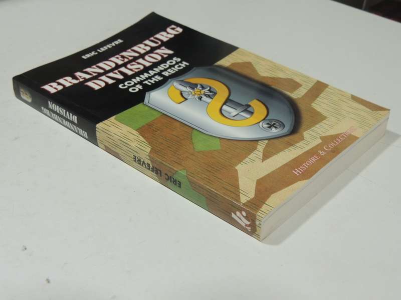 Brandenburg Division: Commandos Of The Reich - Eric Lefevre