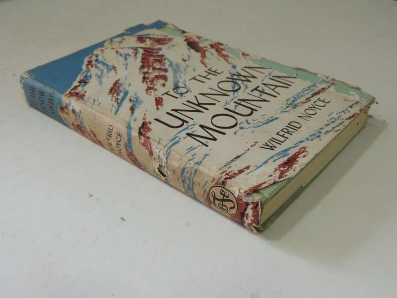 To The Unknown Mountain: Ascent Of An Unexplored Twenty-Five Thousander In Karakoram - Wilfred Noyce