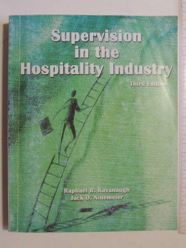 Supervision In The Hospitality Industry (3rd Edition) - Raphael R. Kavanaugh & Jack D. Ninemeier
