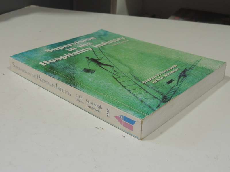 Supervision In The Hospitality Industry (3rd Edition) - Raphael R. Kavanaugh & Jack D. Ninemeier