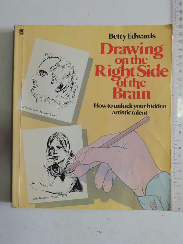 Drawing On The Right Side Of The Brain - Betty Edwards