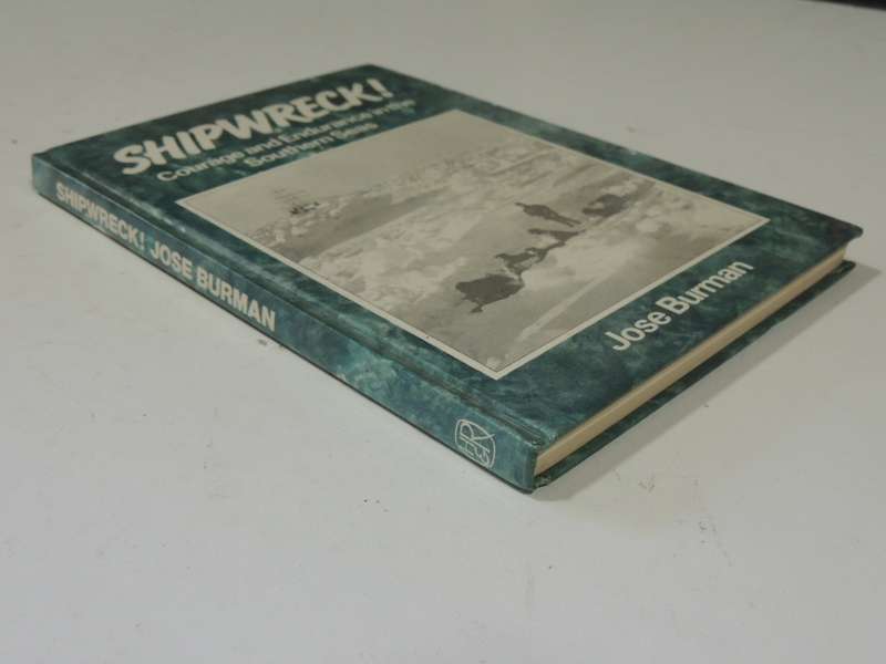 Shipwreck! Courage And Endurance In The Southern Seas - Jose Burman