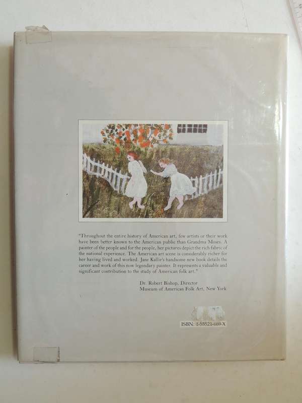 Grandma Moses: The Artist Behind The Myth - Jane Kallir