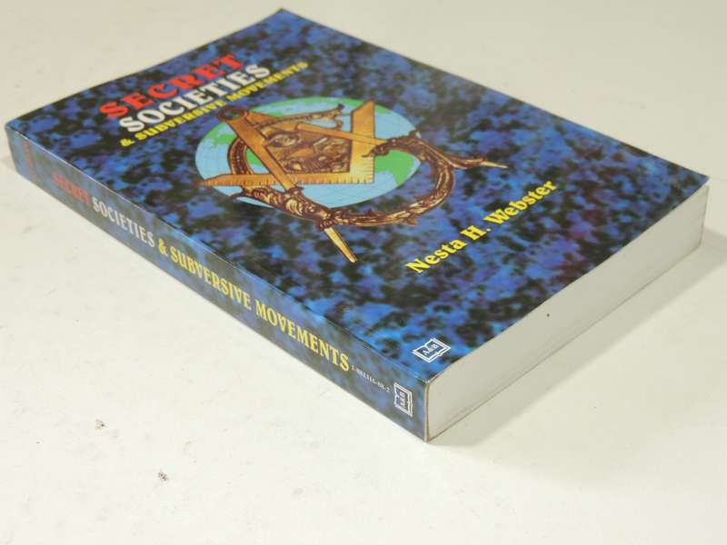 Secret Societies A Subversive Movements - Nesta H. Webster