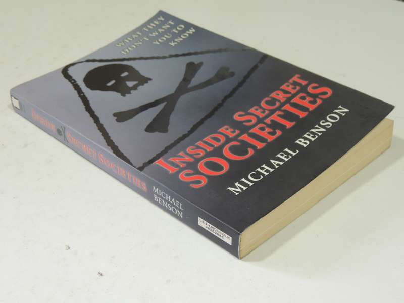Inside Secret Societies: What They Don't Want You To Know - Michael Benson