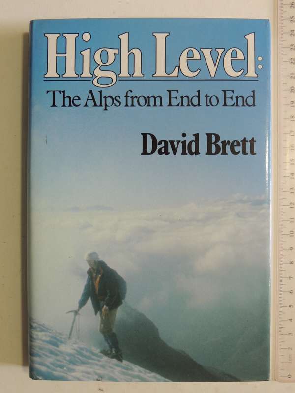 High Level: The Alps From End To End - David Brett