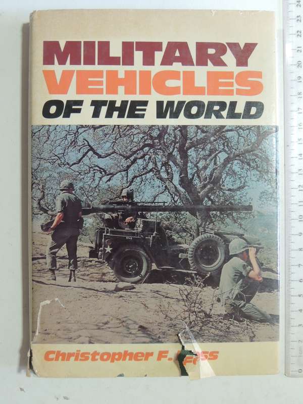 Military Vehicles Of The World - Christopher F. Foss      2nd Edition 1978