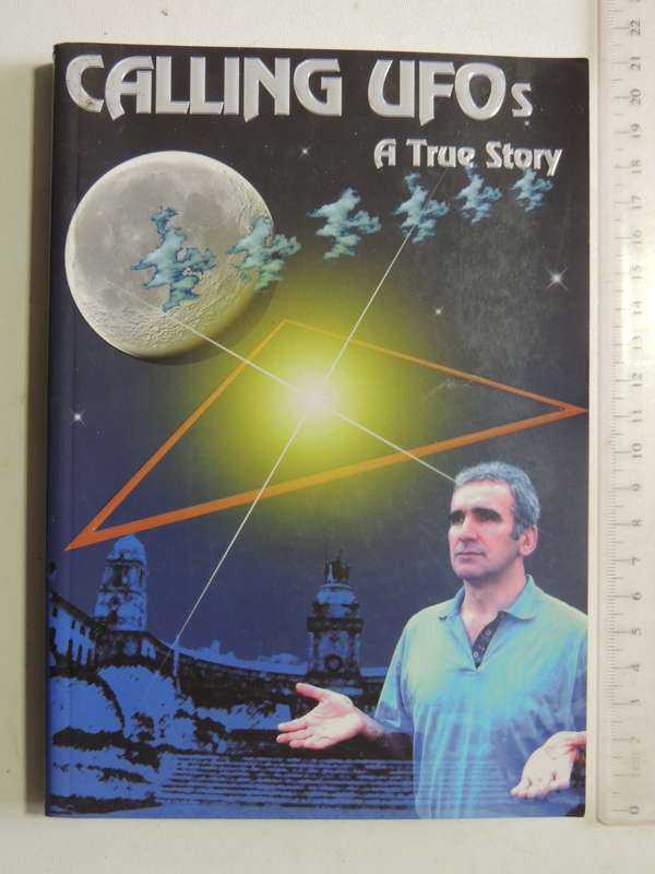 Calling UFOs: A True Story - Momcilo Radovanovic