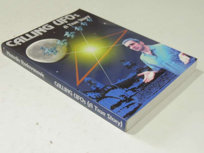 Calling UFOs: A True Story - Momcilo Radovanovic