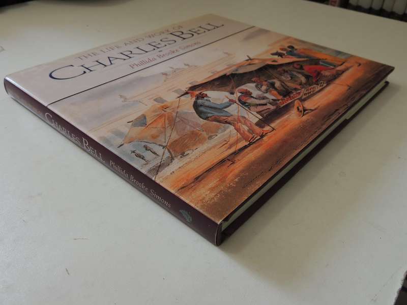The Life And Work Of Charles Bell - Phillida Brooke Simons