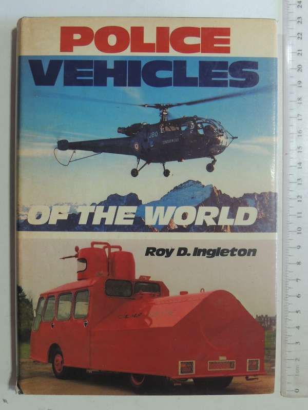 Police Vehicles Of The World - Roy D. Ingleton
