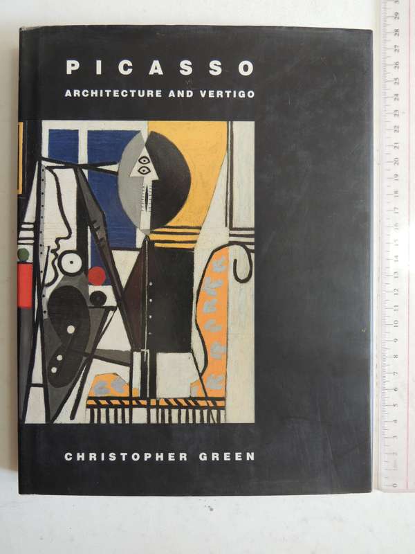 Picasso: Architecture And Vertigo - Christopher Green