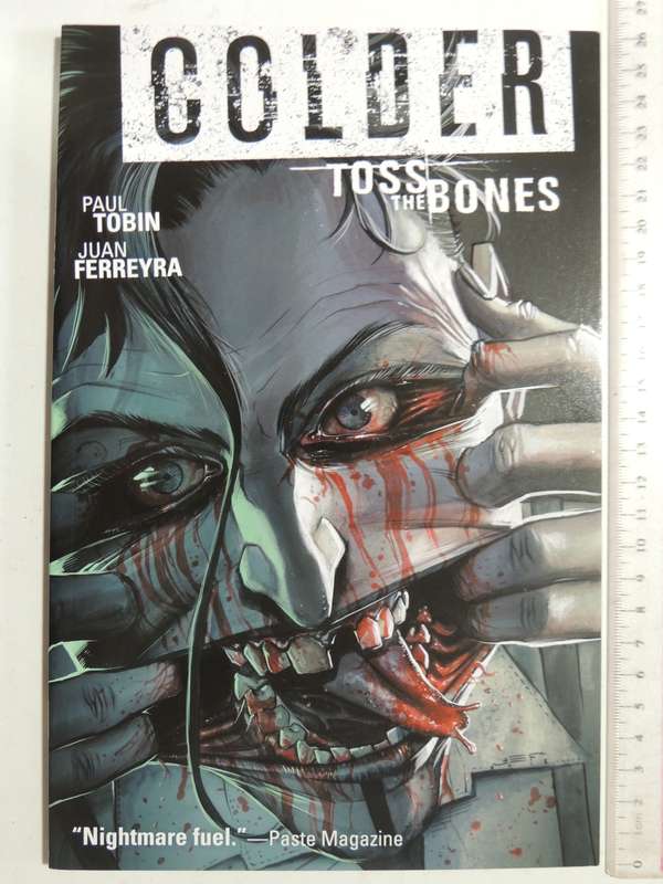 Colder Series: Vol's 1-3 Colder, The Bad Seed, Toss The Bones - Paul Tobin & Juan Ferreya