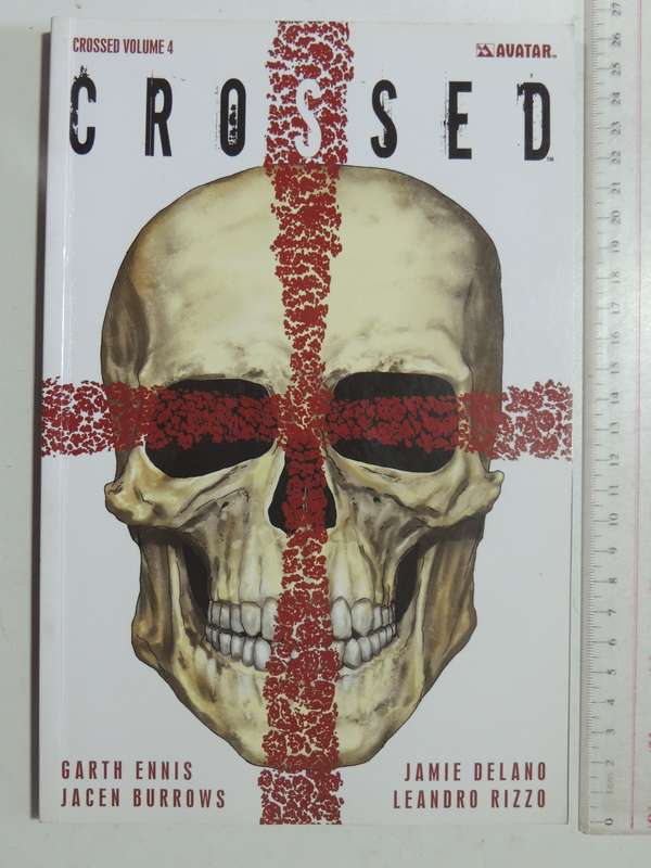 Crossed Vol 4: Crossed - Garth Ennis & Jacen Burrows