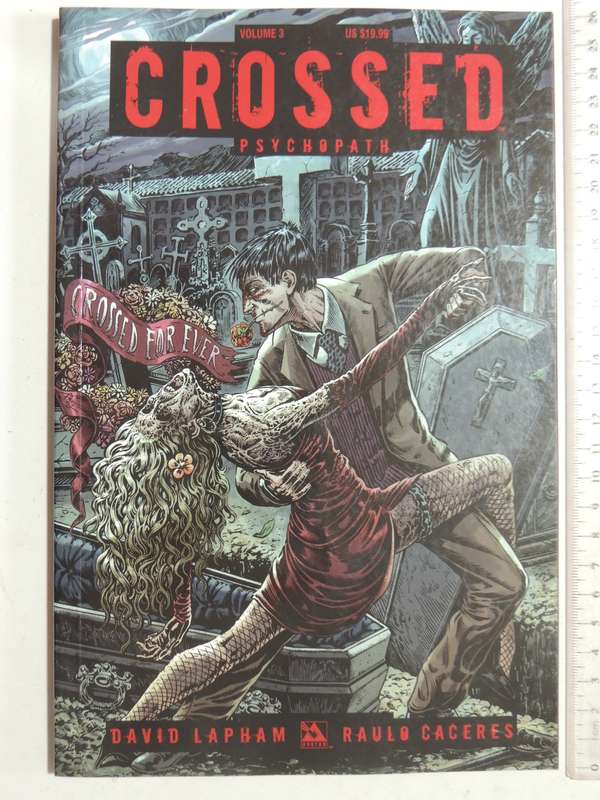 Crossed Vol 3: Psychopath- David Lapham & Raulo Caceres