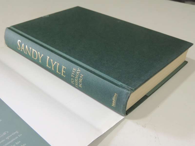 Sandy Lyle: To The Fairway Born- Sandy Lyle