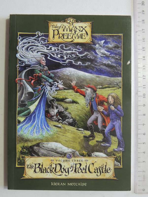 Tales of a Manx Preemie: The Black Dog of Peel Castle - Kieran Metcalfe