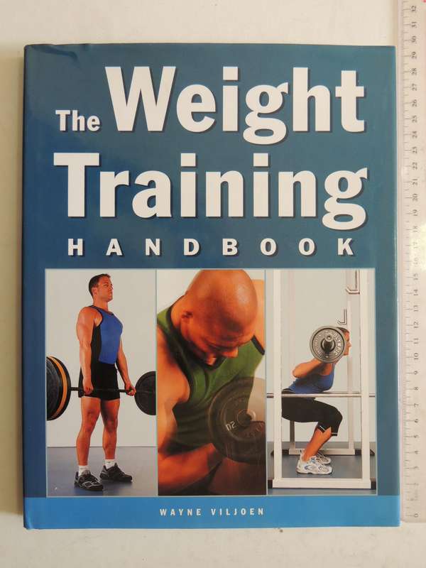 The Weight Training Handbook - Wayne Viljoen
