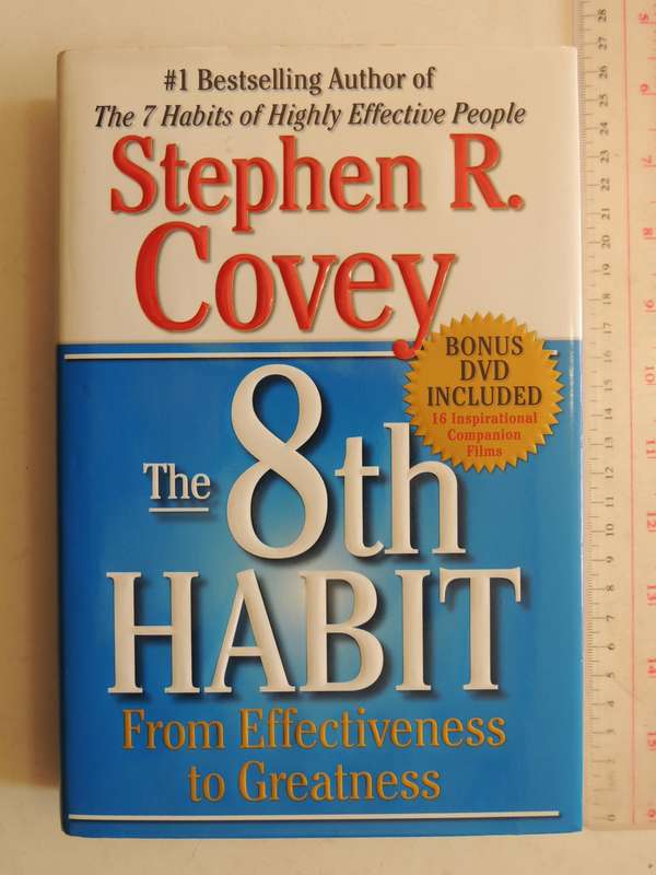 The 8th Habit: From Effectiveness To Greatness- Stephen R. Covey