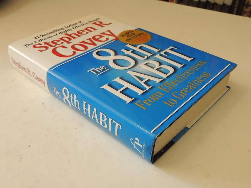 The 8th Habit: From Effectiveness To Greatness- Stephen R. Covey