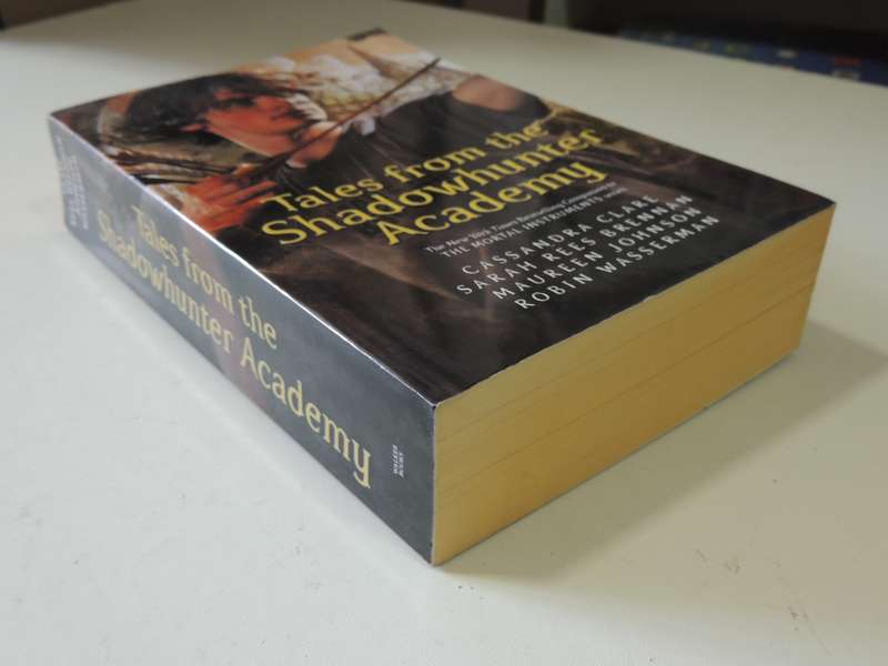 Tales from the Shadowhunter Academy- Cassandra Clare, Sarah R Brennan, Maureen Johnson,Rob Wasserman