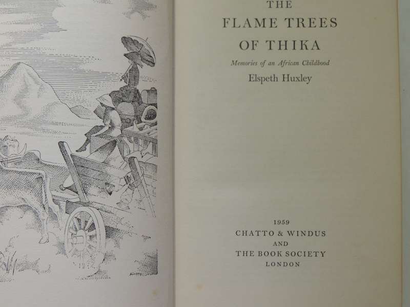 The Flame Trees Of Thika: Memories Of An African Childhood- Elspeth Huxley 1959