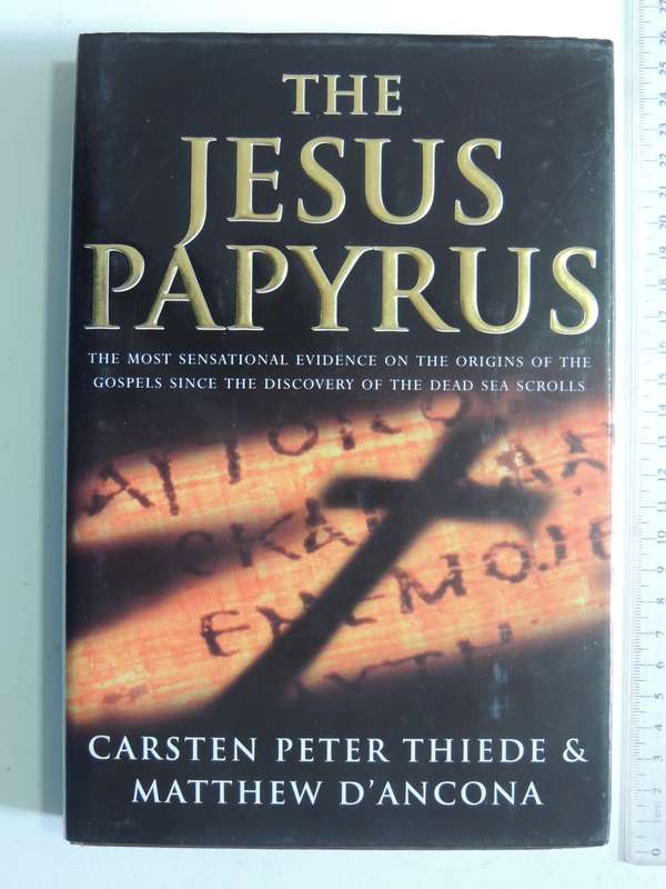 The Jesus Papyrus- Carsten Peter Thiede & Matthew D'Ancona