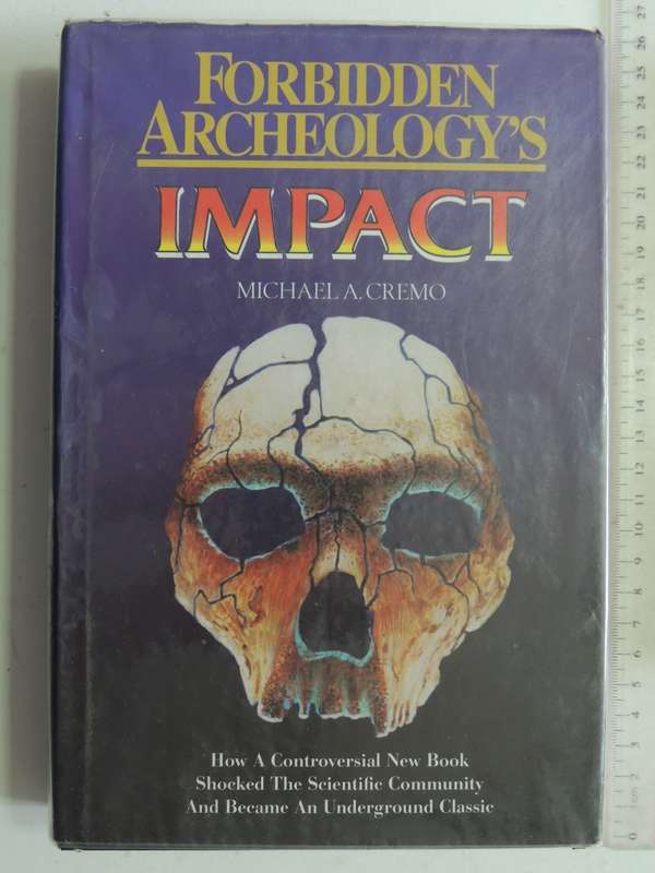 Forbidden Archeology's Impact - Michael A. Cremo