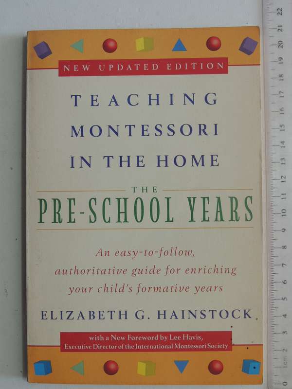 Teaching Montessori In The Home: The Pre-School Years - Elizabeth G. Hainstock   (Updated Edition)