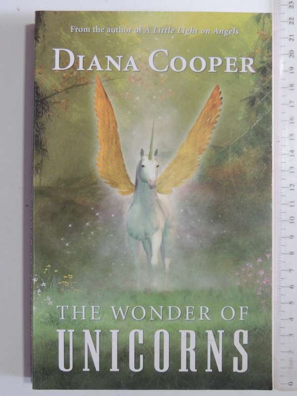 The Wonder Of Unicorns - Diana Cooper