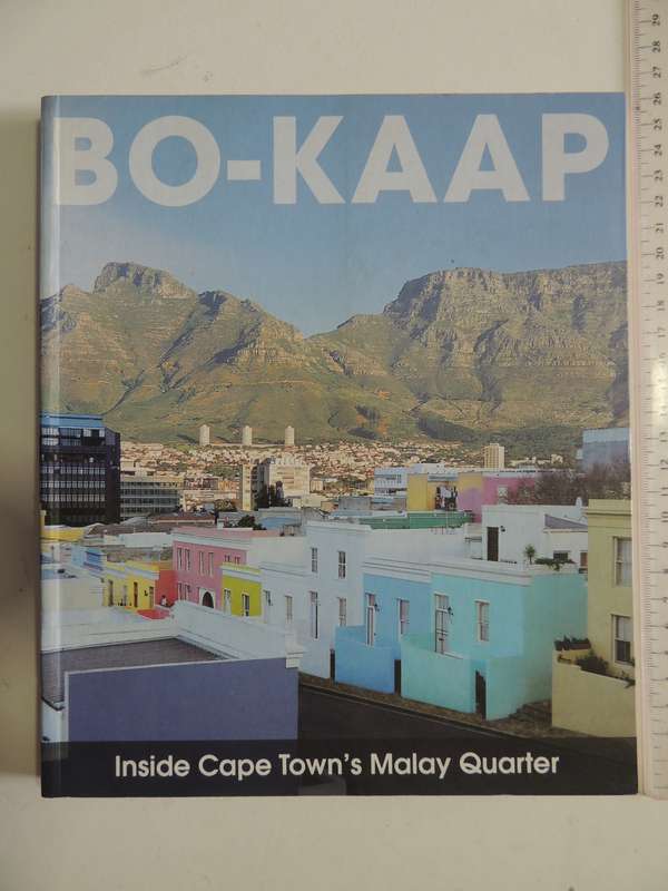 Bo-Kaap - Inside Cape Town's Malay Quarter- Robyn Wilkinson, Astrid Kragolsen-Kille