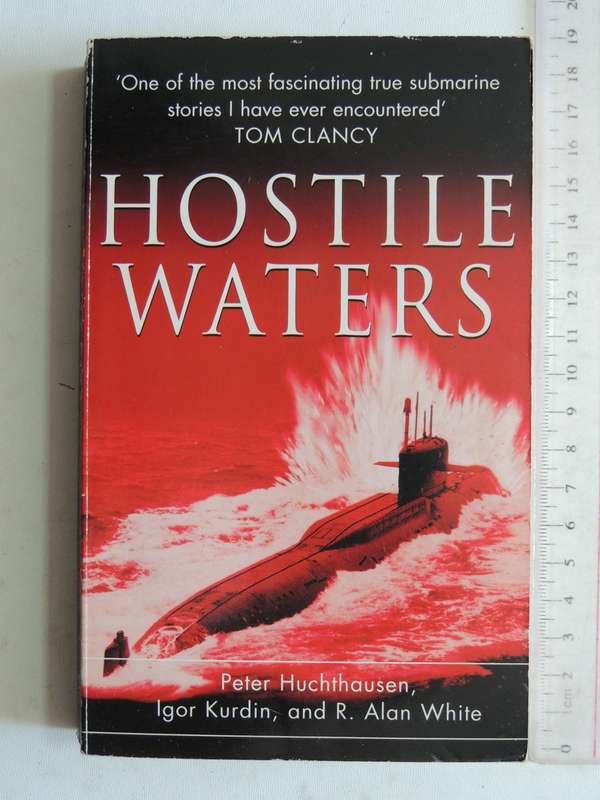 Hostile Waters - Peter Huchthausen, Igor Kurdin & R. Alan White