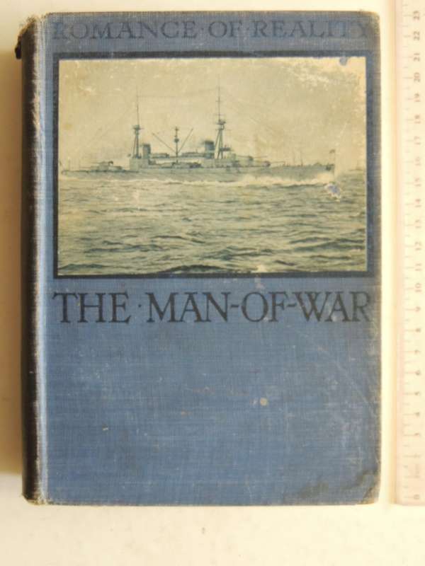Romance Of Reality Series: The Man-Of-War What She Has Done, & What She Is Doing - E Hamilton Currey