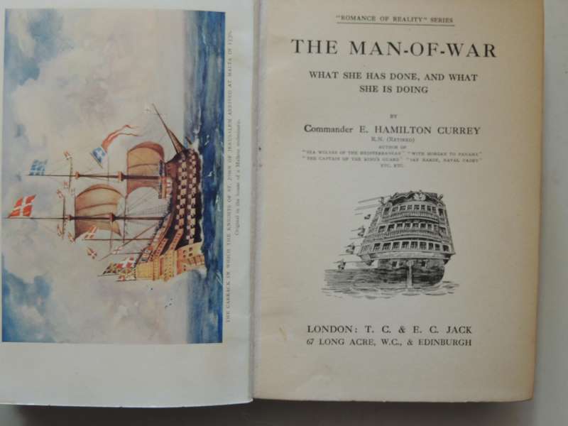 Romance Of Reality Series: The Man-Of-War What She Has Done, & What She Is Doing - E Hamilton Currey