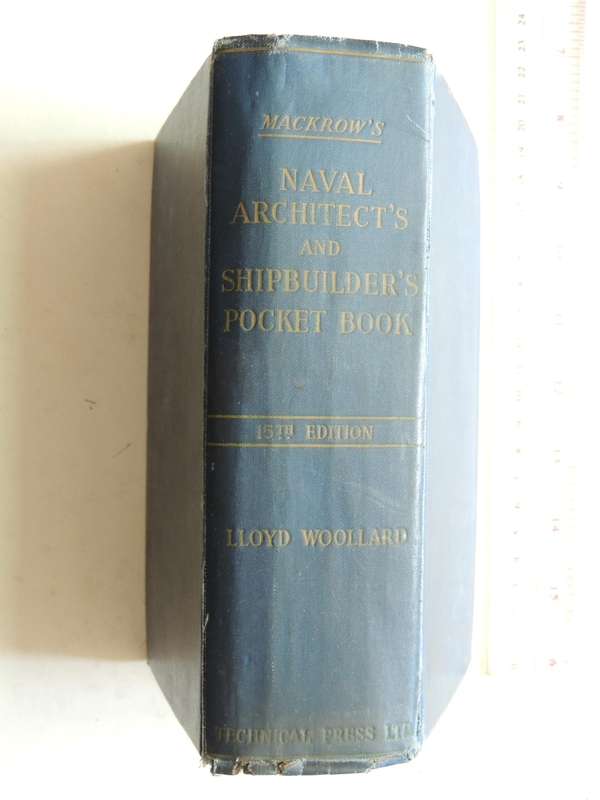 Mackrow's Naval Architect's Shipbuilder's Pocket Book: Formulae Rules And Tables For Marine Engineer