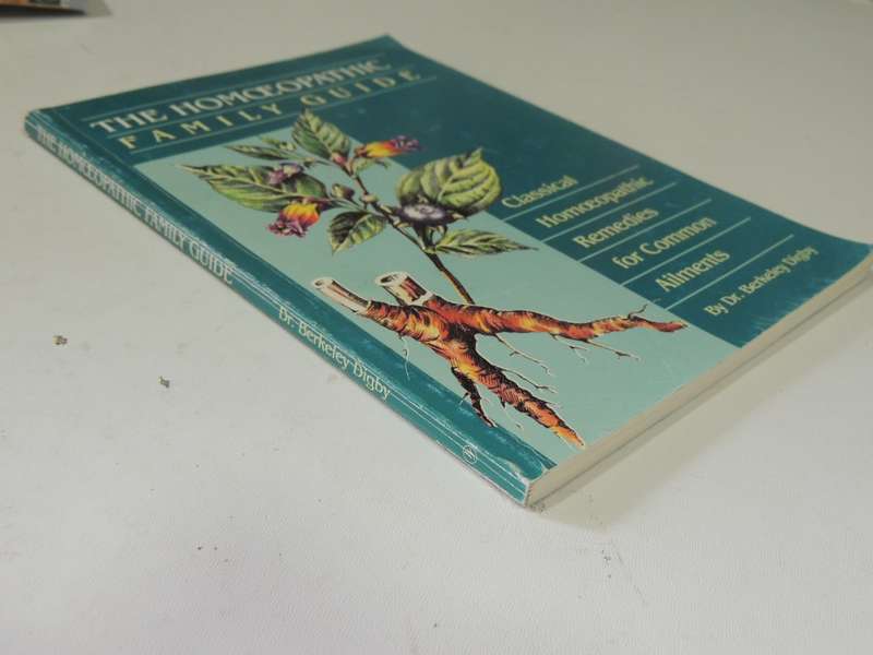 The Homoeopathic Family Guide:Classical Homoepathic Remedies For Common Ailments - Dr Berkeley Digby