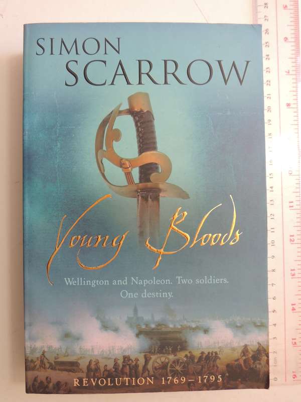 Young Bloods, Revolution 1769 - 1795 - Simon Scarrow
