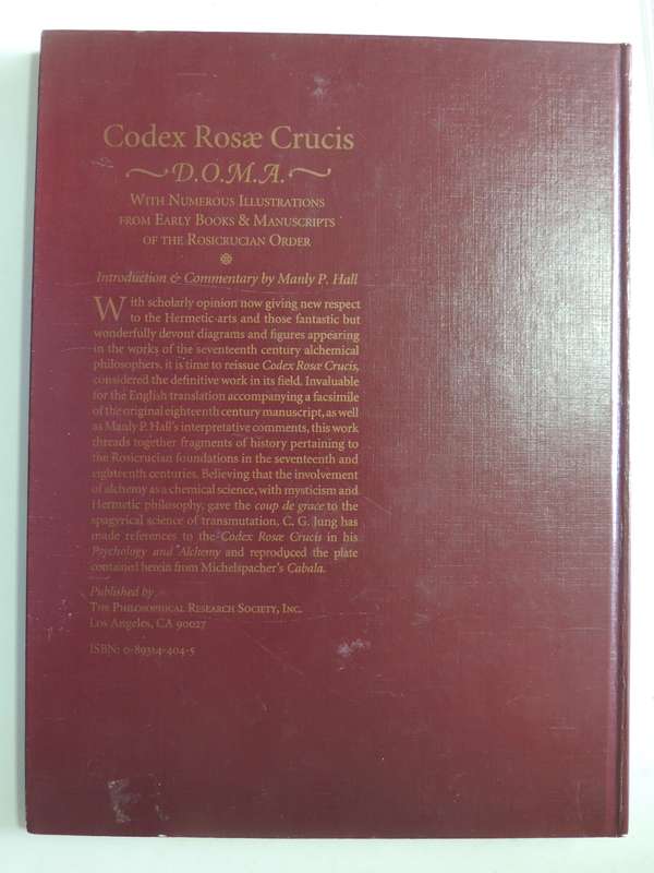 Codex Rosae Crucis D.O.M.A. - A Rare & Curious Manuscript of Rosicrucian Interest - Manly P Hall