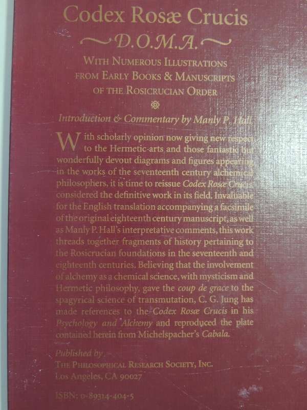 Codex Rosae Crucis D.O.M.A. - A Rare & Curious Manuscript of Rosicrucian Interest - Manly P Hall