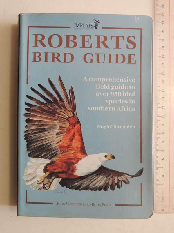 Roberts Bird Guide  - Hugh Chittenden    Reprinted 2009