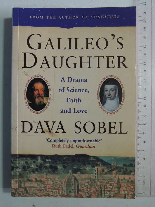 Galileo's Daughter: A Drama Of Science, Faith And Love - Dava Sobel