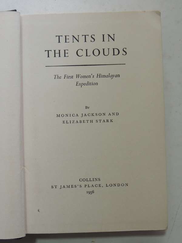 Tents In The Cloud: The First Women's Himalayan Expedition - Monica Jackson & Elizabeth Jackson