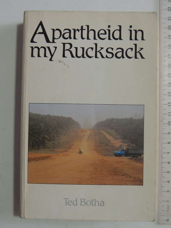 Apartheid In My Rucksack - Ted Botha