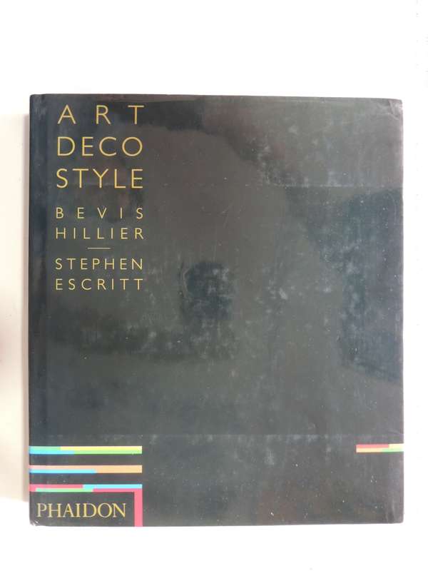 Art Deco Style - Bevis Hillier, Stephen Escritt