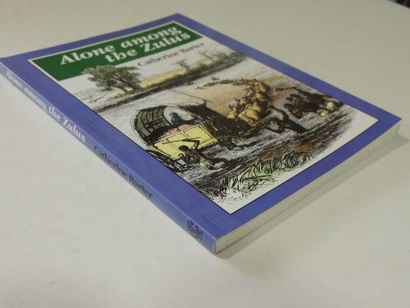 Alone Among The Zulus- Catherine Barter