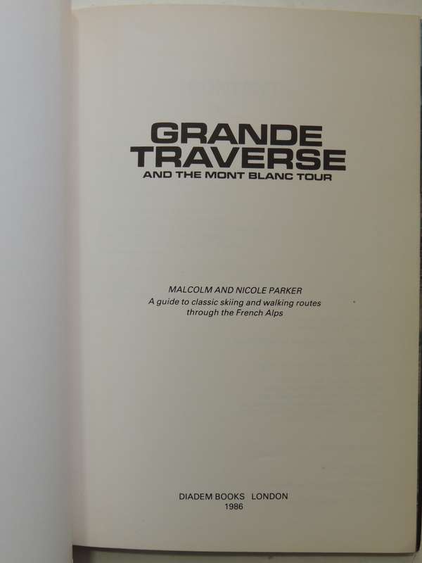 Grande Traverse And The Mont Blanc Tour - Malcolm And Nicole Parker