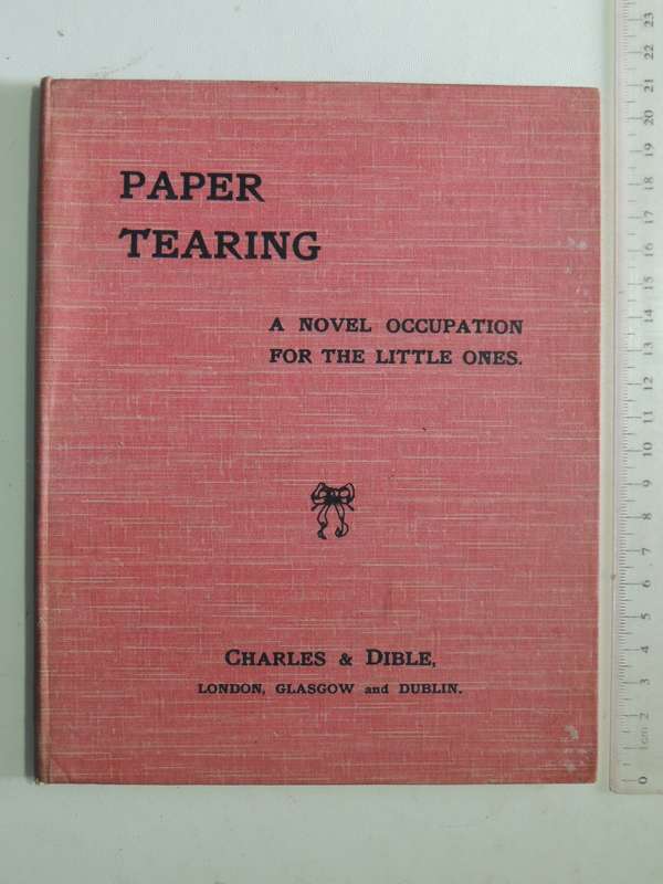 Paper Tearing: A Novel Occupation For The Little Ones- Margret M. Anderson & Anna M. Menzies