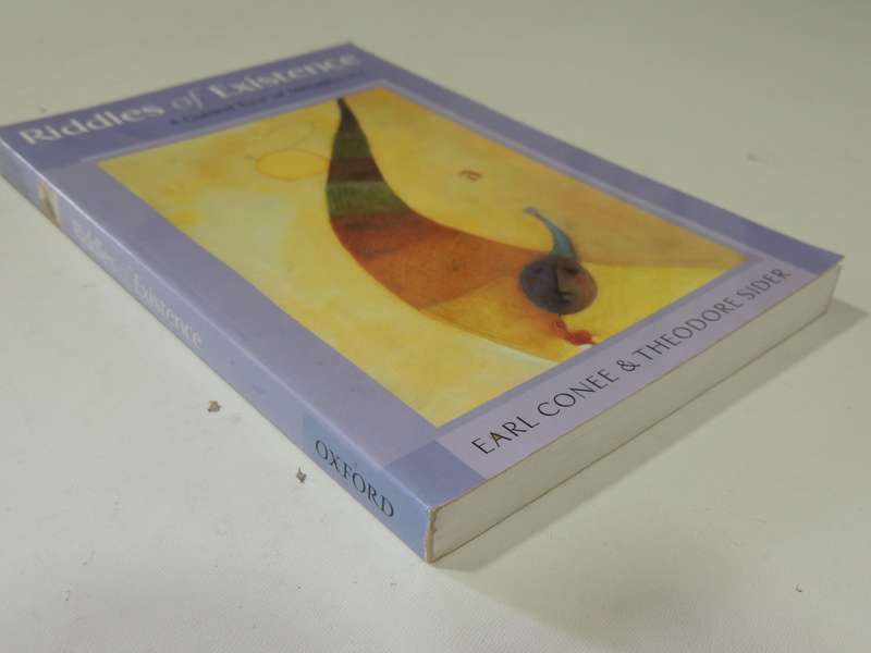 Riddles Of Existence: A Guided Tour Of Metaphysics - Earl Conee & Theodore Sider