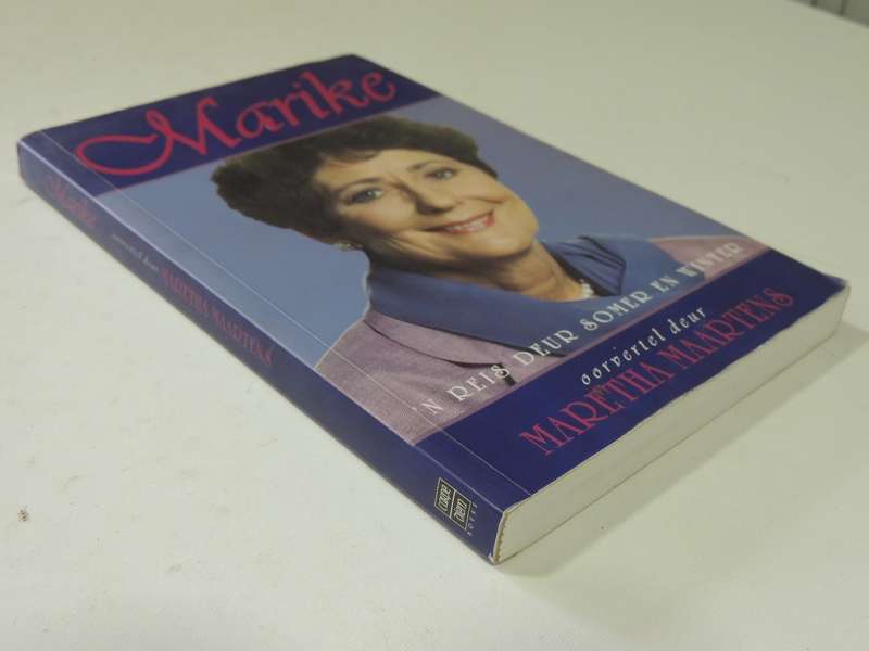 Marike: 'N Reis Deur Somer En Winter- Marike De Klerk   Oorvertel Deur Maretha Maartens  INSCRIBED