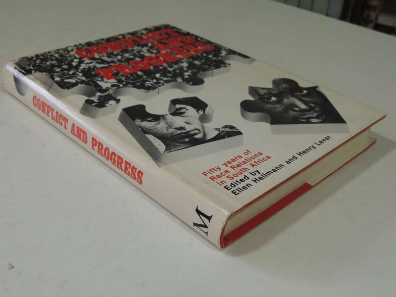 Conflict And Progress: Fifty Years Of Race Relations In South Africaed. Ellen Hellman & Henry Lever